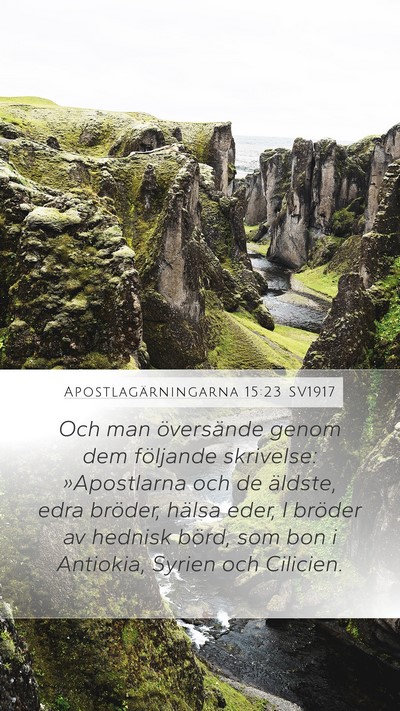 Apostlagärningarna 15:23 SV1917 Bible Verse Image