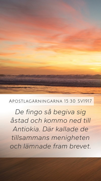 Apostlagärningarna 15:30 SV1917 Mobile Phone Wallpaper - De fingo så begiva sig åstad och kommo ned till - Mobile Bible Verse Wallpaper