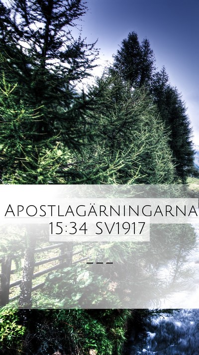 Apostlagärningarna 15:34 SV1917 Mobile Phone Wallpaper -  - Mobile Bible Verse Wallpaper