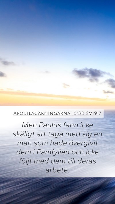 Apostlagärningarna 15:38 SV1917 Bible Verse Image
