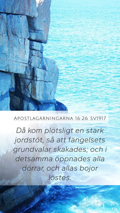 Apostlagärningarna 16:26 SV1917 Bible Verse Image