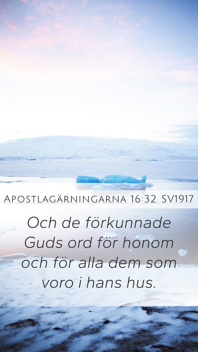 Apostlagärningarna 16:32 SV1917 Mobile Phone Wallpaper - Och de förkunnade Guds ord för honom och för - Mobile Bible Verse Wallpaper