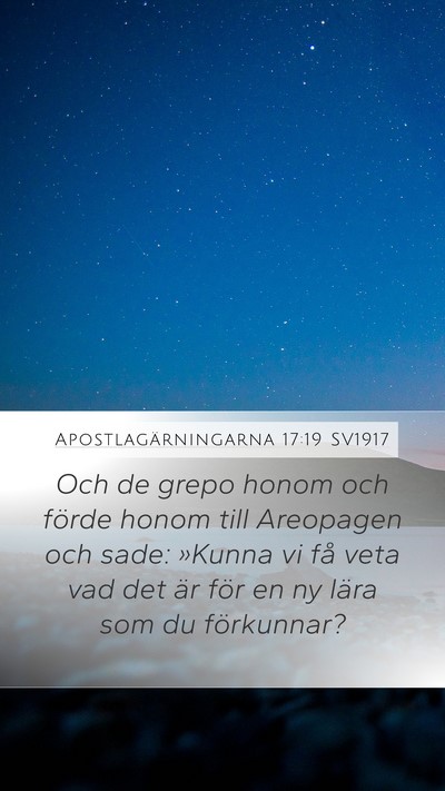 Apostlagärningarna 17:19 SV1917 Mobile Phone Wallpaper - Och de grepo honom och förde honom till - Mobile Bible Verse Wallpaper