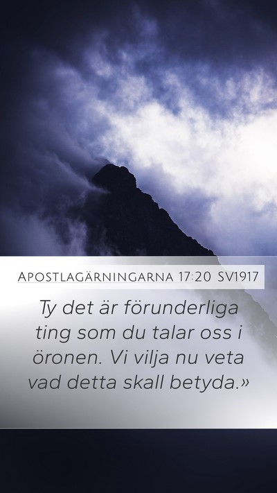 Apostlagärningarna 17:20 SV1917 Bible Verse Image
