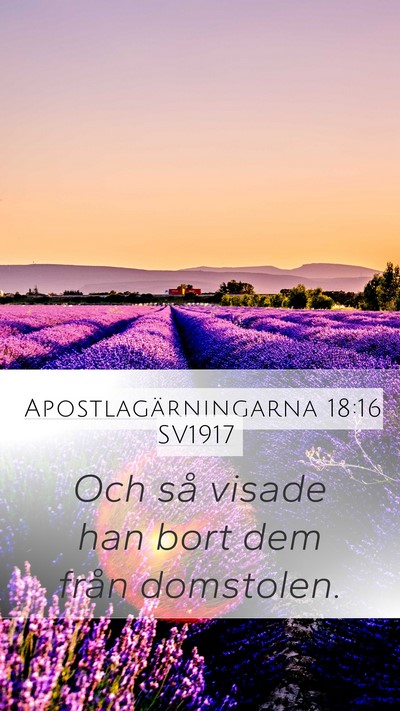 Apostlagärningarna 18:16 SV1917 Mobile Phone Wallpaper - Och så visade han bort dem från - Mobile Bible Verse Wallpaper