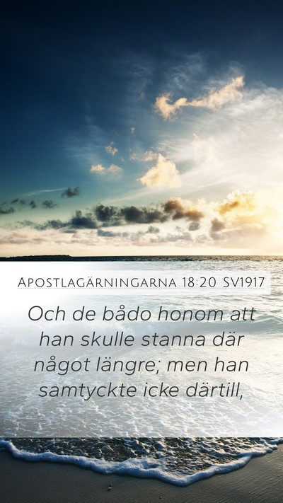 Apostlagärningarna 18:20 SV1917 Bible Verse Image