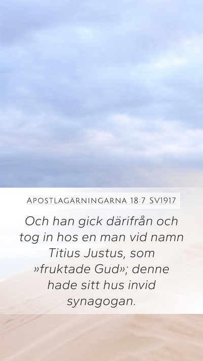 Apostlagärningarna 18:7 SV1917 Mobile Phone Wallpaper - Och han gick därifrån och tog in hos en man vid - Mobile Bible Verse Wallpaper