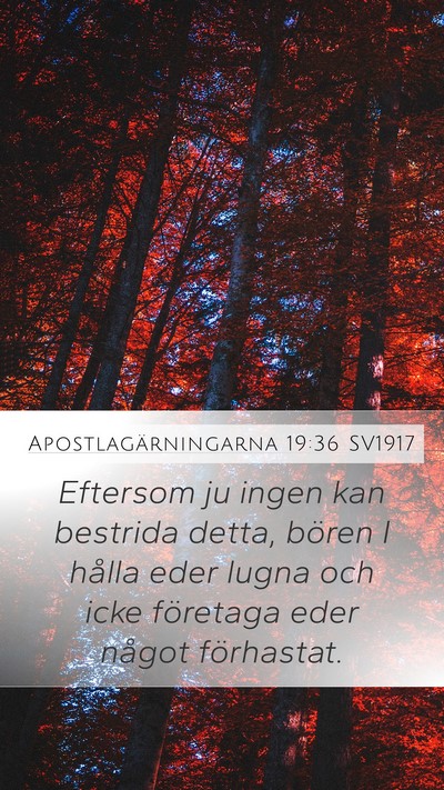 Apostlagärningarna 19:36 SV1917 Bible Verse Image