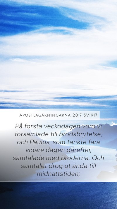 Apostlagärningarna 20:7 SV1917 Bible Verse Image
