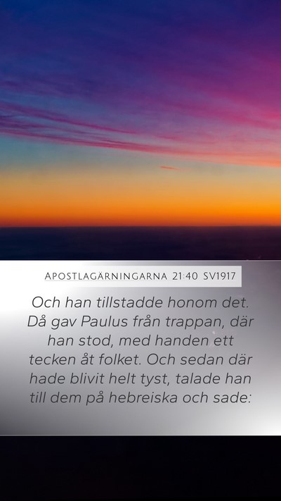 Apostlagärningarna 21:40 SV1917 Bible Verse Image