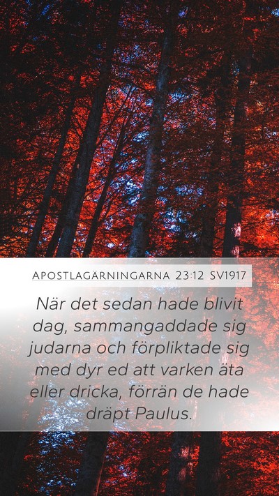 Apostlagärningarna 23:12 SV1917 Bible Verse Image