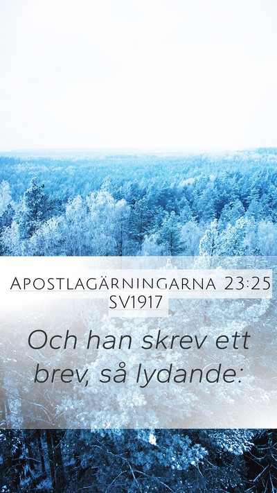 Apostlagärningarna 23:25 SV1917 Mobile Phone Wallpaper - Och han skrev ett brev, så - Mobile Bible Verse Wallpaper