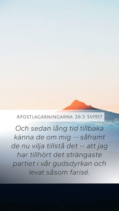 Apostlagärningarna 26:5 SV1917 Mobile Phone Wallpaper - Och sedan lång tid tillbaka känna de om mig -- - Mobile Bible Verse Wallpaper