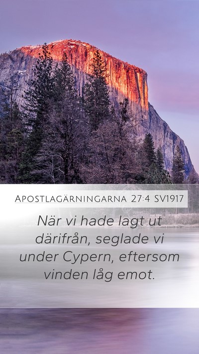 Apostlagärningarna 27:4 SV1917 Bible Verse Image