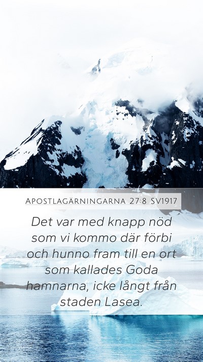 Apostlagärningarna 27:8 SV1917 Mobile Phone Wallpaper - Det var med knapp nöd som vi kommo där förbi - Mobile Bible Verse Wallpaper