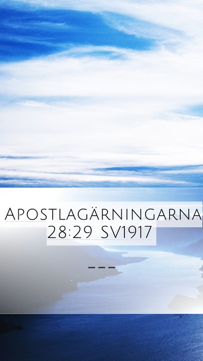 Apostlagärningarna 28:29 SV1917 Mobile Phone Wallpaper -  - Mobile Bible Verse Wallpaper