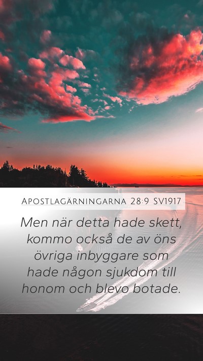 Apostlagärningarna 28:9 SV1917 Mobile Phone Wallpaper - Men när detta hade skett, kommo också de av - Mobile Bible Verse Wallpaper