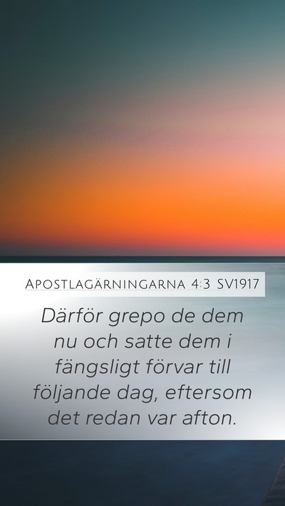 Apostlagärningarna 4:3 SV1917 Mobile Phone Wallpaper - Därför grepo de dem nu och satte dem i - Mobile Bible Verse Wallpaper