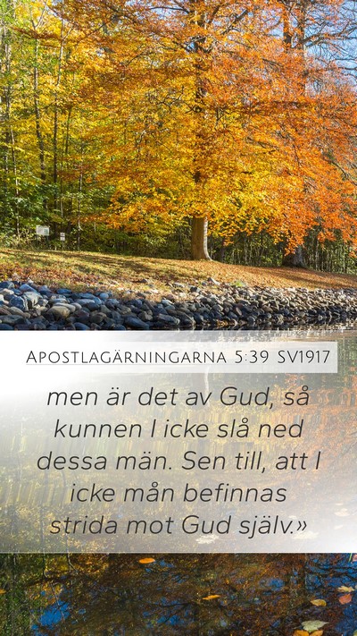 Apostlagärningarna 5:39 SV1917 Bible Verse Image