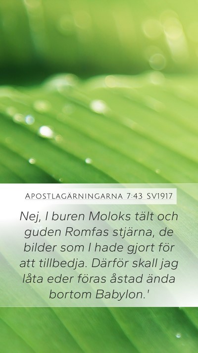 Apostlagärningarna 7:43 SV1917 Mobile Phone Wallpaper - Nej, I buren Moloks tält och guden Romfas - Mobile Bible Verse Wallpaper