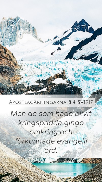 Apostlagärningarna 8:4 SV1917 Bible Verse Image