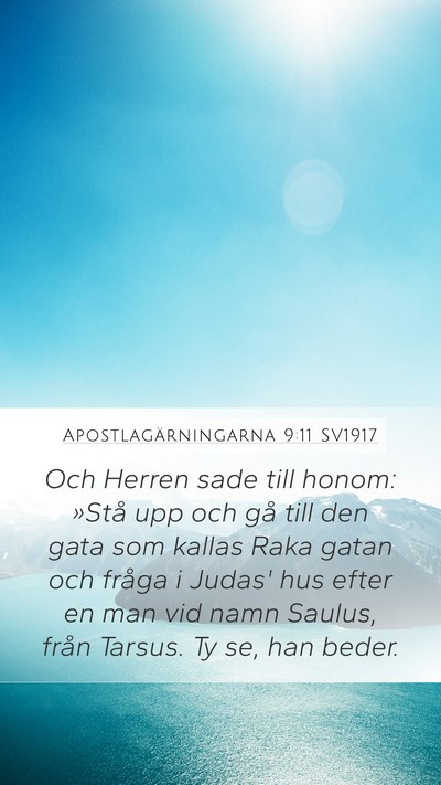 Apostlagärningarna 9:11 SV1917 Mobile Phone Wallpaper - Och Herren sade till honom: »Stå upp och gå - Mobile Bible Verse Wallpaper