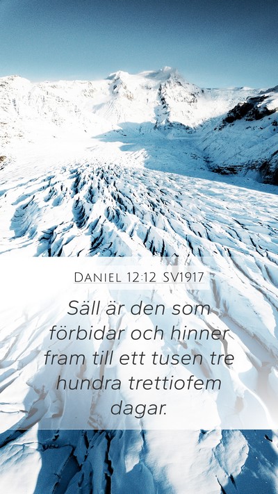 Daniel 12:12 SV1917 Bible Verse Image