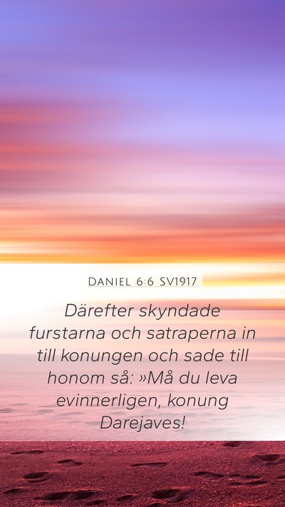 Daniel 6:6 SV1917 Bible Verse Image