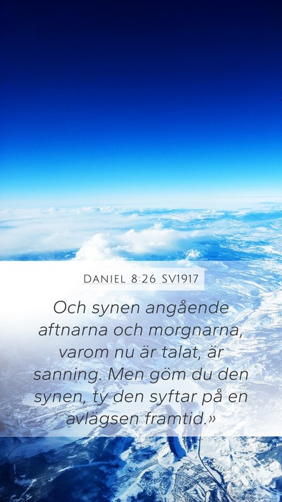 Daniel 8:26 SV1917 Bible Verse Image