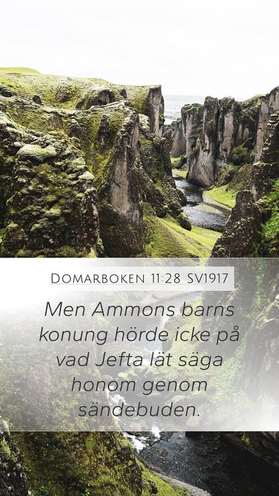 Domarboken 11:28 SV1917 Mobile Phone Wallpaper - Men Ammons barns konung hörde icke på vad Jefta - Mobile Bible Verse Wallpaper