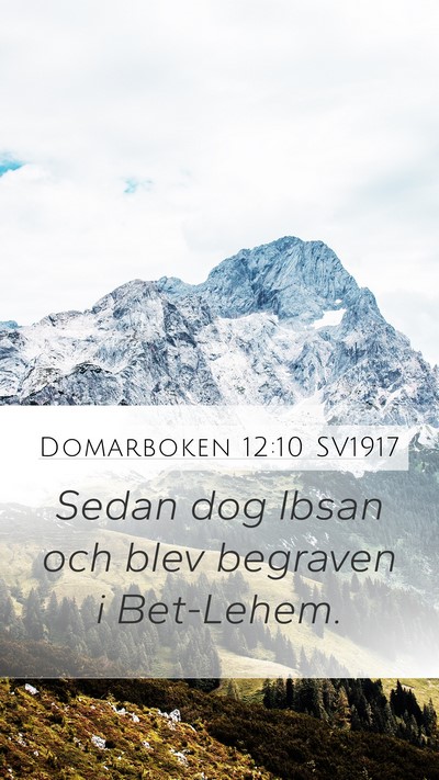 Domarboken 12:10 SV1917 Mobile Phone Wallpaper - Sedan dog Ibsan och blev begraven i - Mobile Bible Verse Wallpaper