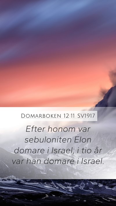 Domarboken 12:11 SV1917 Mobile Phone Wallpaper - Efter honom var sebuloniten Elon domare i Israel; - Mobile Bible Verse Wallpaper