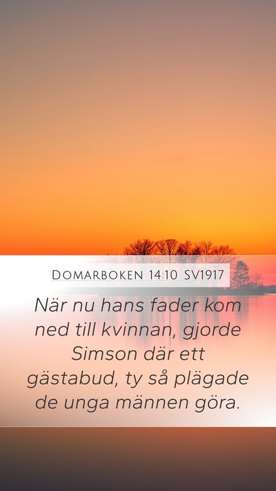 Domarboken 14:10 SV1917 Mobile Phone Wallpaper - När nu hans fader kom ned till kvinnan, gjorde - Mobile Bible Verse Wallpaper
