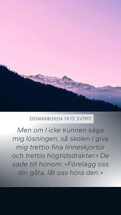 Domarboken 14:13 SV1917 Mobile Phone Wallpaper - Men om I icke kunnen säga mig lösningen, så - Mobile Bible Verse Wallpaper