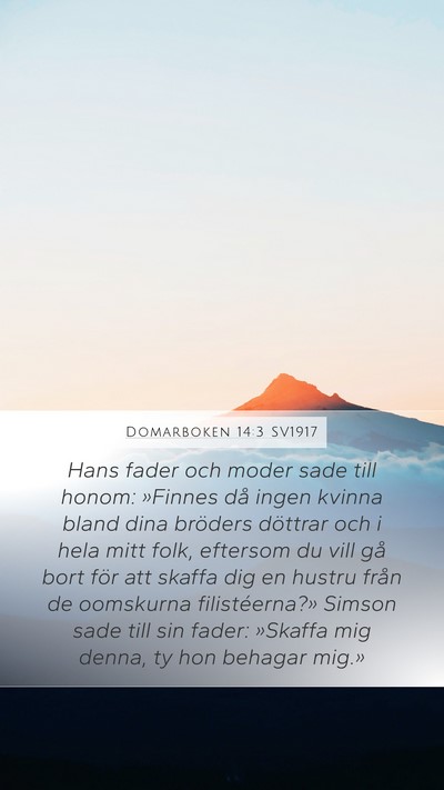 Domarboken 14:3 SV1917 Mobile Phone Wallpaper - Hans fader och moder sade till honom: »Finnes - Mobile Bible Verse Wallpaper