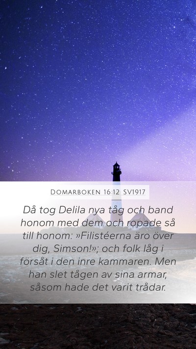 Domarboken 16:12 SV1917 Mobile Phone Wallpaper - Då tog Delila nya tåg och band honom med dem - Mobile Bible Verse Wallpaper