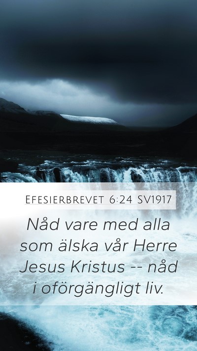 Efesierbrevet 6:24 SV1917 Bible Verse Image