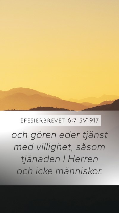 Efesierbrevet 6:7 SV1917 Mobile Phone Wallpaper - och gören eder tjänst med villighet, såsom - Mobile Bible Verse Wallpaper