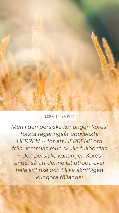 Esra 1:1 SV1917 Mobile Phone Wallpaper - Men i den persiske konungen Kores' första - Mobile Bible Verse Wallpaper