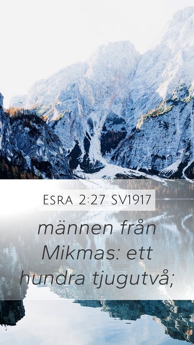 Esra 2:27 SV1917 Mobile Phone Wallpaper - männen från Mikmas: ett hundra - Mobile Bible Verse Wallpaper