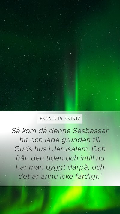 Esra 5:16 SV1917 Bible Verse Image