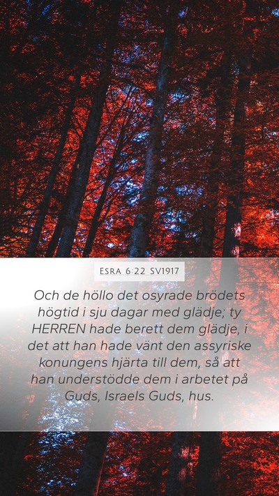 Esra 6:22 SV1917 Bible Verse Image