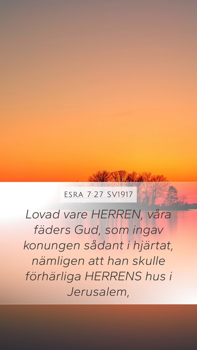 Esra 7:27 SV1917 Bible Verse Image