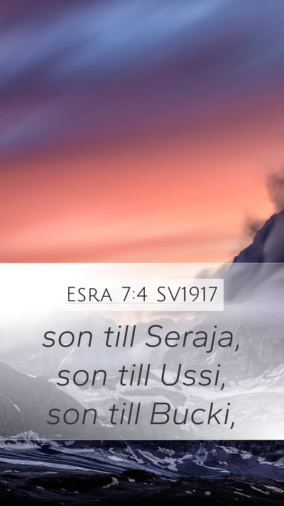 Esra 7:4 SV1917 Mobile Phone Wallpaper - son till Seraja, son till Ussi, son till - Mobile Bible Verse Wallpaper