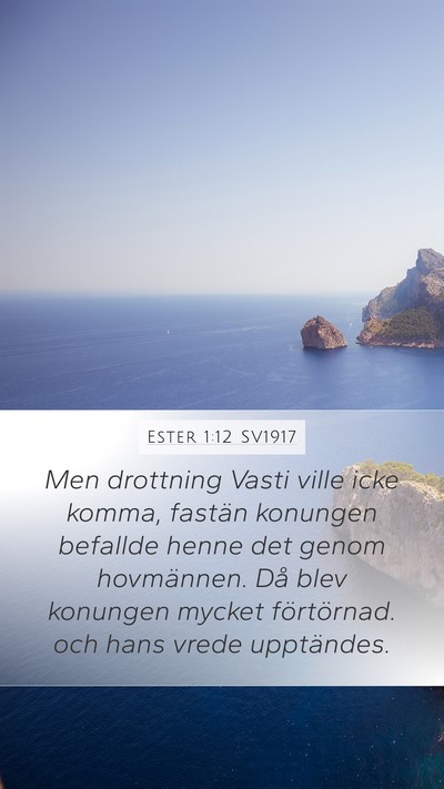 Ester 1:12 SV1917 Bible Verse Image