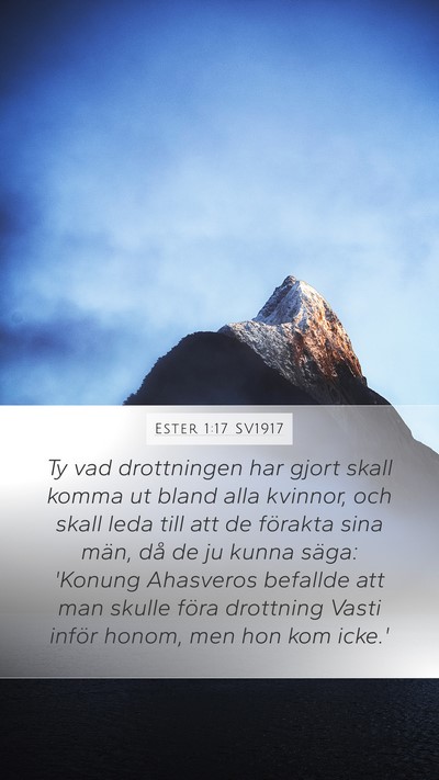 Ester 1:17 SV1917 Mobile Phone Wallpaper - Ty vad drottningen har gjort skall komma ut bland - Mobile Bible Verse Wallpaper