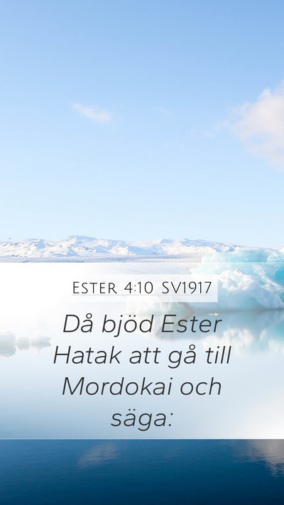 Ester 4:10 SV1917 Mobile Phone Wallpaper - Då bjöd Ester Hatak att gå till Mordokai och - Mobile Bible Verse Wallpaper
