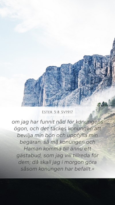 Ester 5:8 SV1917 Bible Verse Image