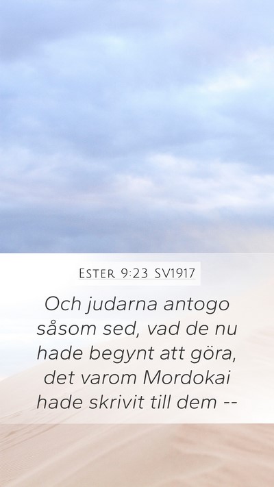 Ester 9:23 SV1917 Mobile Phone Wallpaper - Och judarna antogo såsom sed, vad de nu hade - Mobile Bible Verse Wallpaper