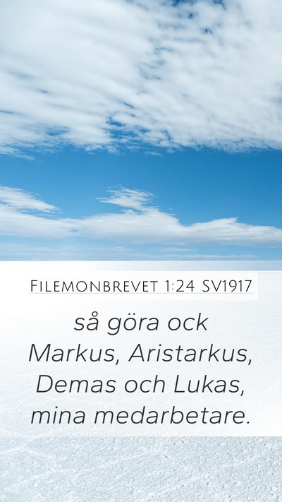 Filemonbrevet 1:24 SV1917 Mobile Phone Wallpaper - så göra ock Markus, Aristarkus, Demas och - Mobile Bible Verse Wallpaper